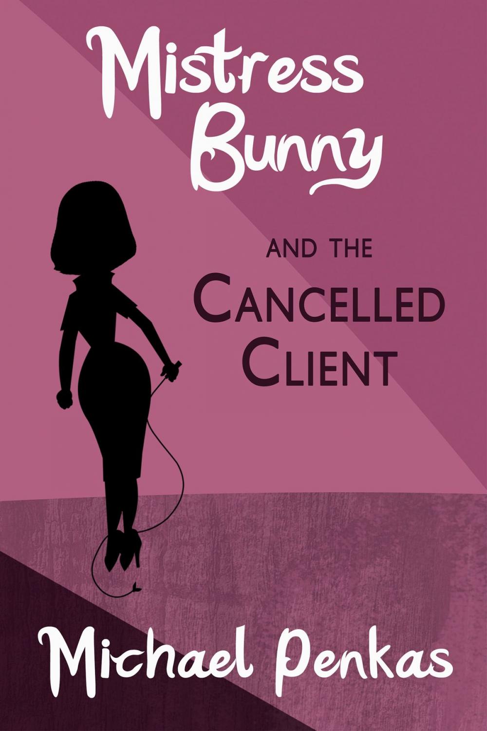 Big bigCover of Mistress Bunny and the Cancelled Client