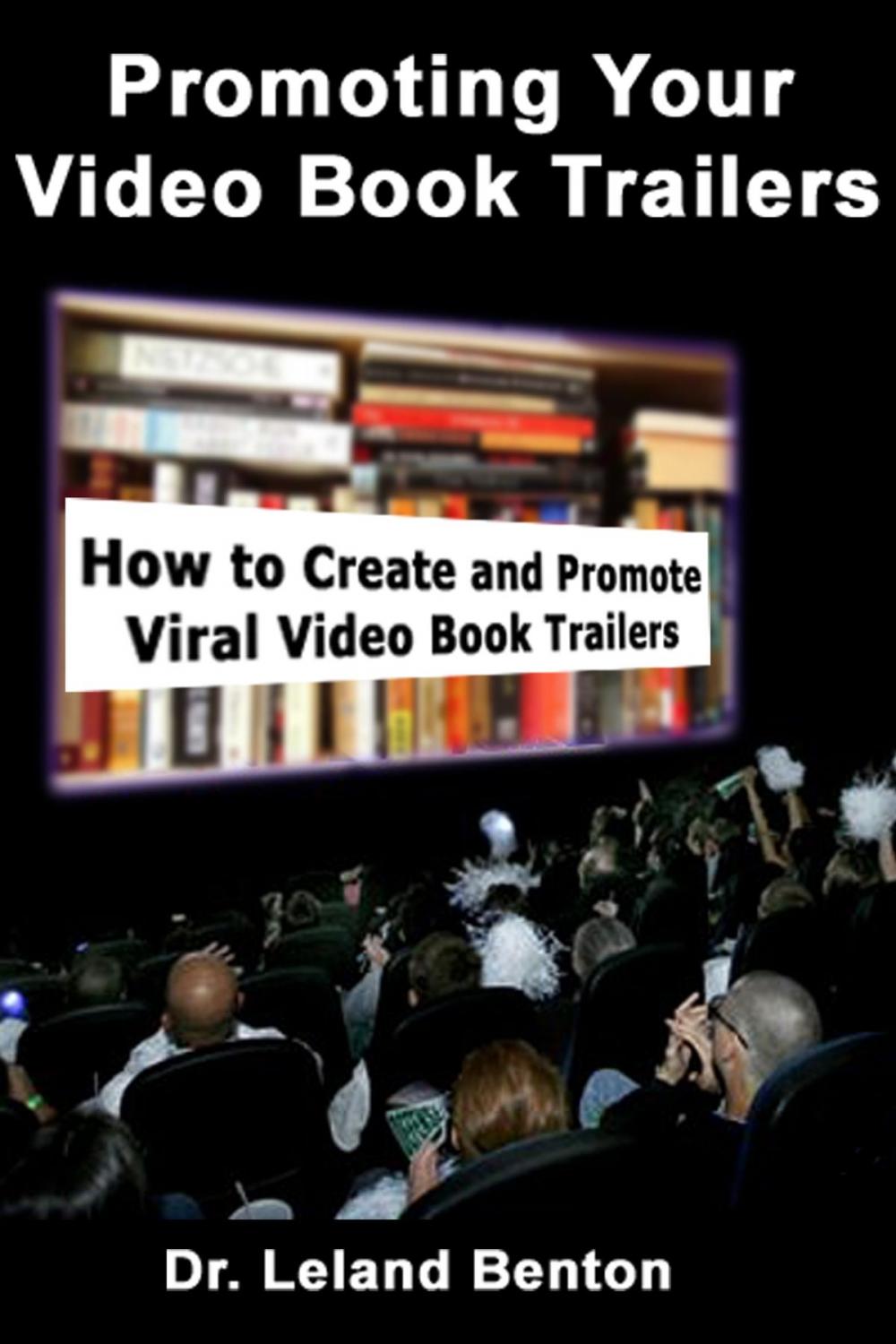 Big bigCover of Promoting Your Video Book Trailers