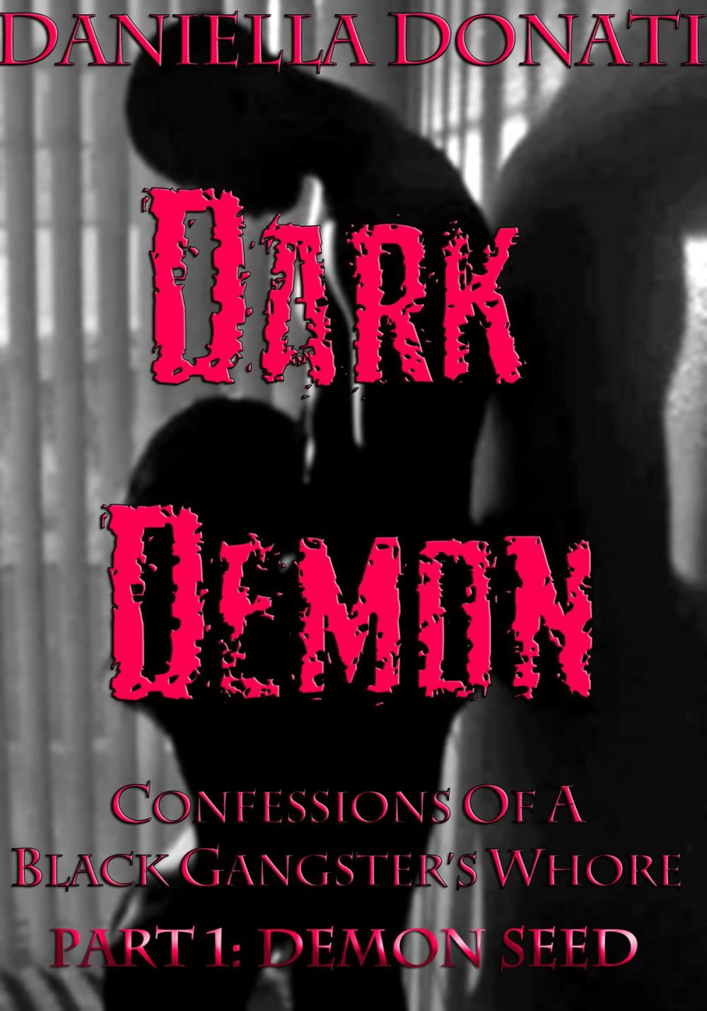 Big bigCover of Dark Demon: Confessions Of A Black Gangster's Whore - Part One: Demon Seed