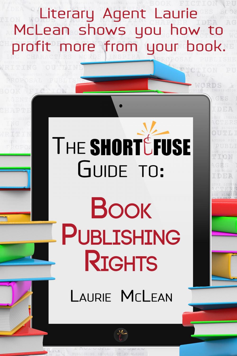 Big bigCover of The Short Fuse Guide to Book Publishing Rights