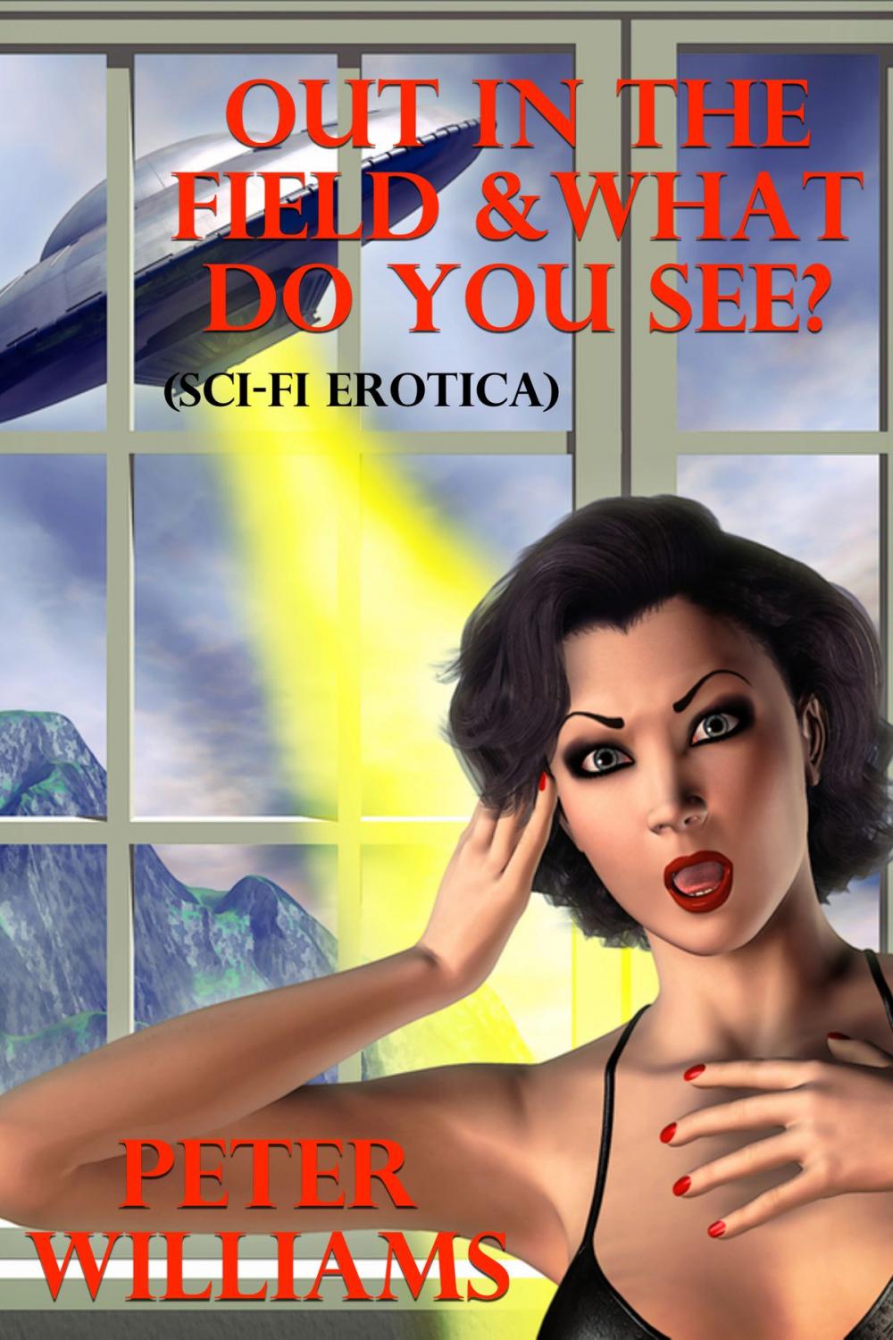 Big bigCover of Out In The Field & What Do You See (Sci-Fi Erotica)