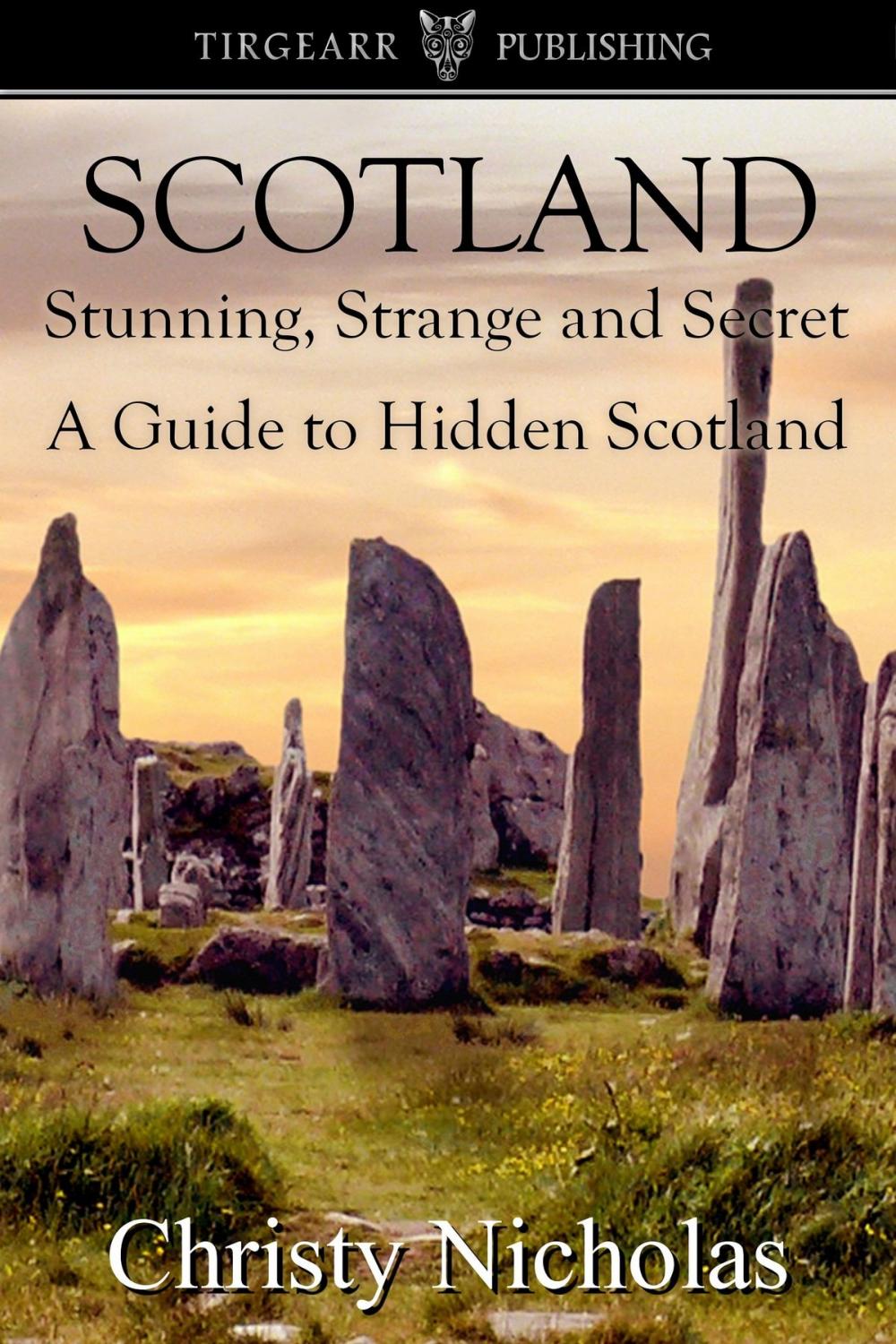 Big bigCover of Scotland: Stunning, Strange, and Secret: A Guide to Hidden Scotland