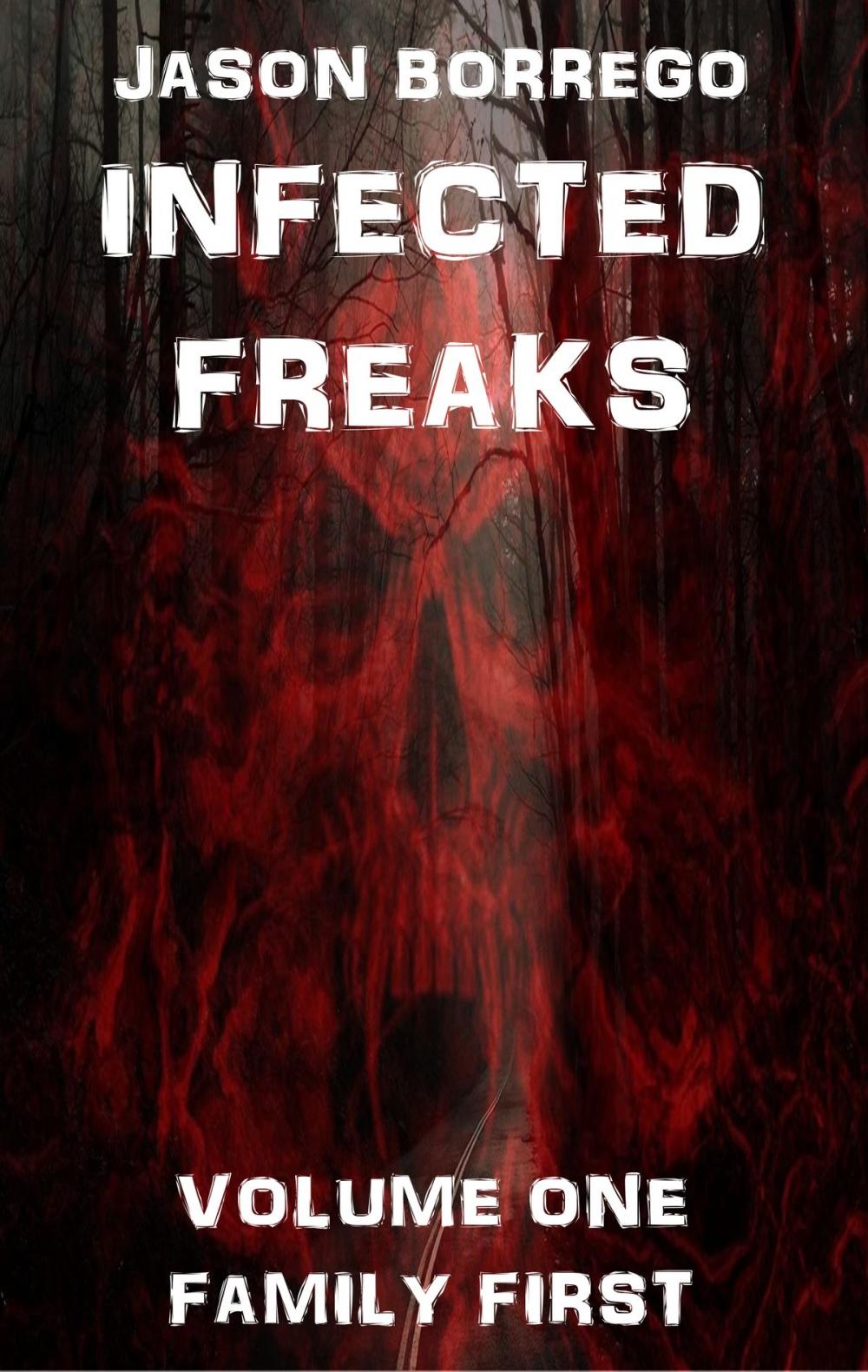 Big bigCover of Infected Freaks Volume One: Family First