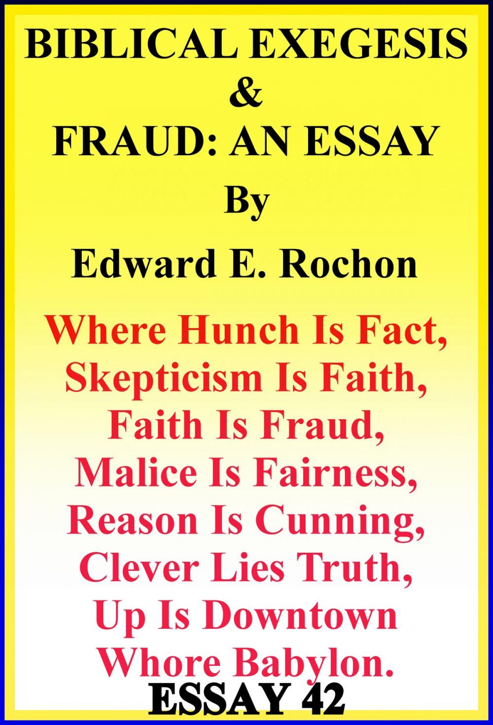 Big bigCover of Biblical Exegesis & Fraud: An Essay