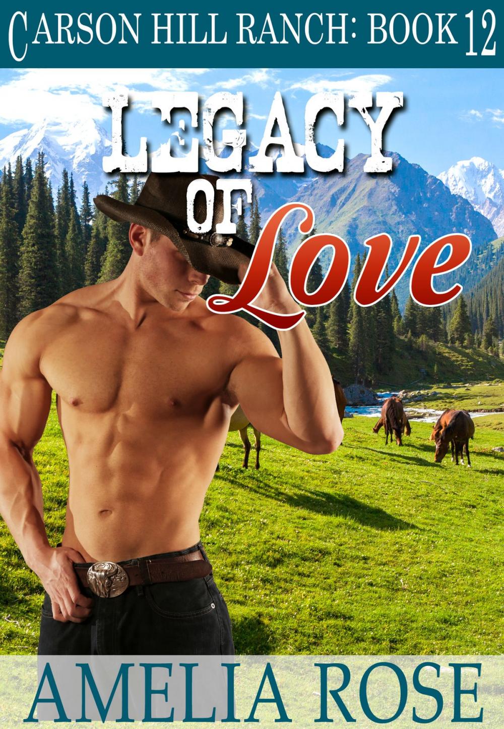 Big bigCover of Legacy of Love (Carson Hill Ranch: Book 12)