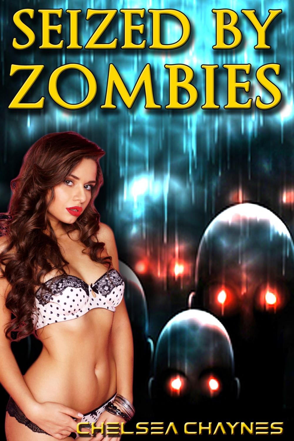 Big bigCover of Seized By Zombies (Monster Erotica / Zombie Erotica)