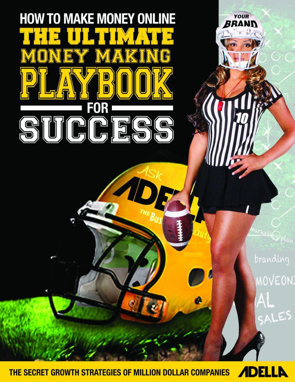 Big bigCover of How to Make Money Online: The Ultimate Money Making PlayBook for Success