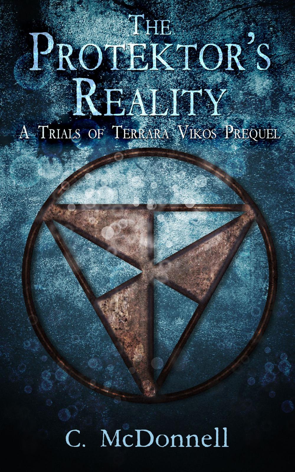 Big bigCover of The Protektor's Reality: A Trials of Terrara Vikos Prequel