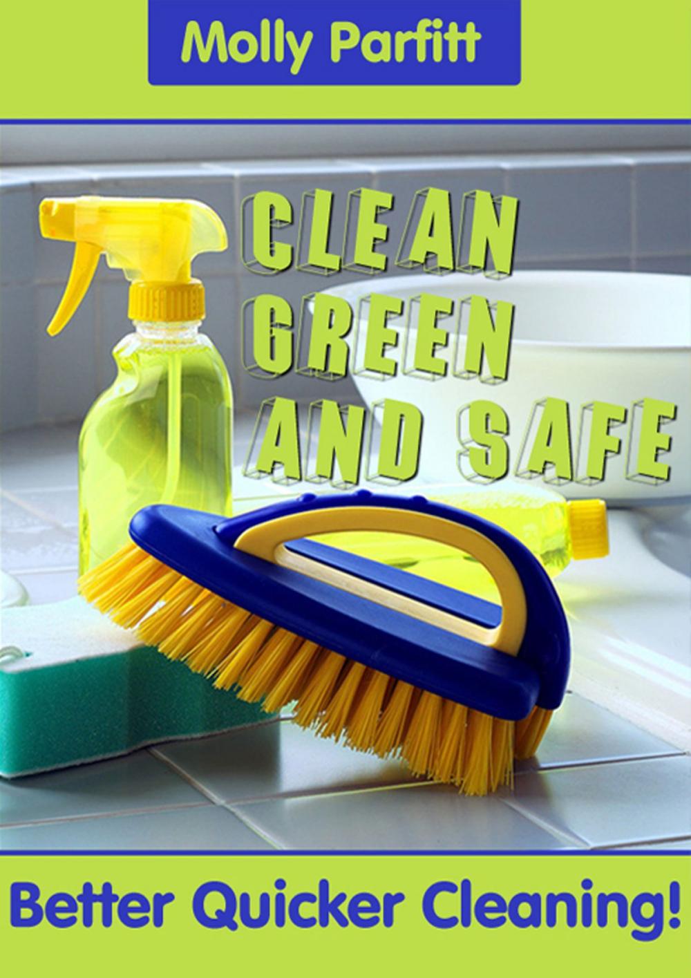 Big bigCover of Clean Green and Safe