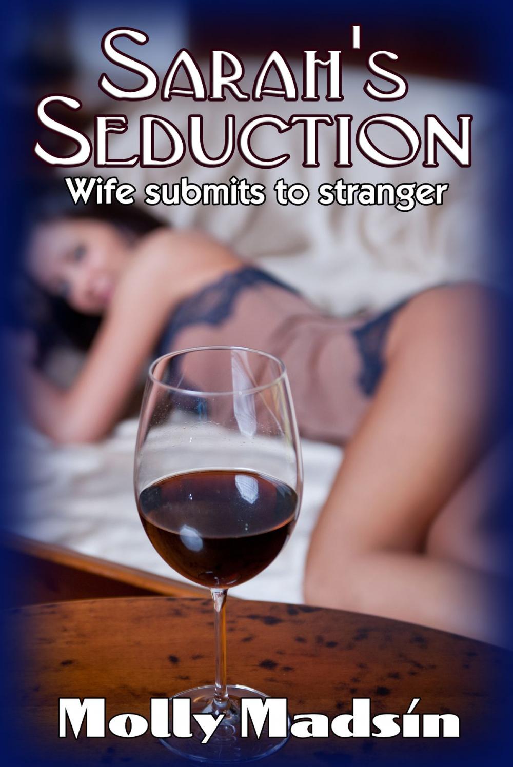 Big bigCover of Sarah's Seduction: Wife Submits to Stranger