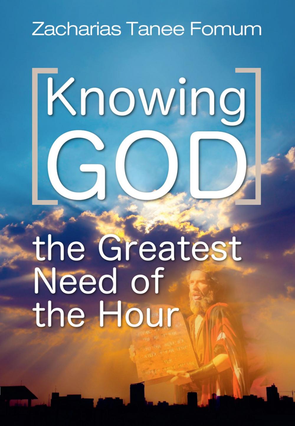 Big bigCover of Knowing God (The Greatest Need Of The Hour)