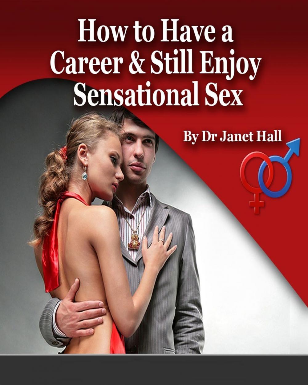 Big bigCover of How to Have a Career & Still Enjoy Sensational Sex