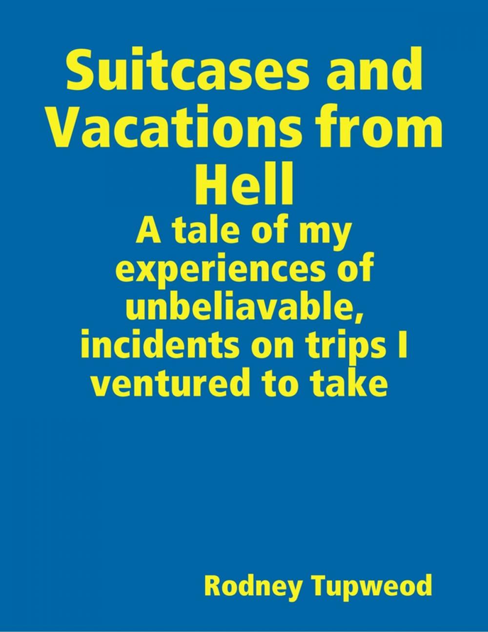 Big bigCover of Suitcases and Vacations from Hell