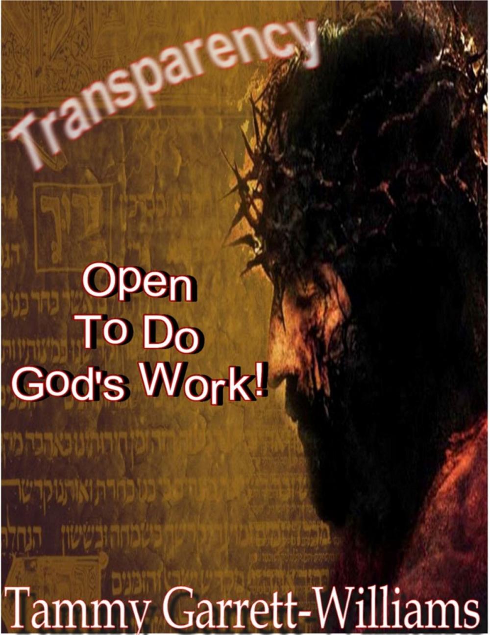 Big bigCover of Transparency: Open to Do God's Work!