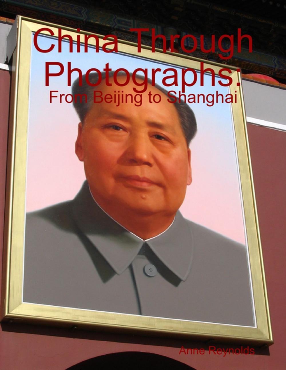 Big bigCover of China Through Photographs: From Beijing to Shanghai