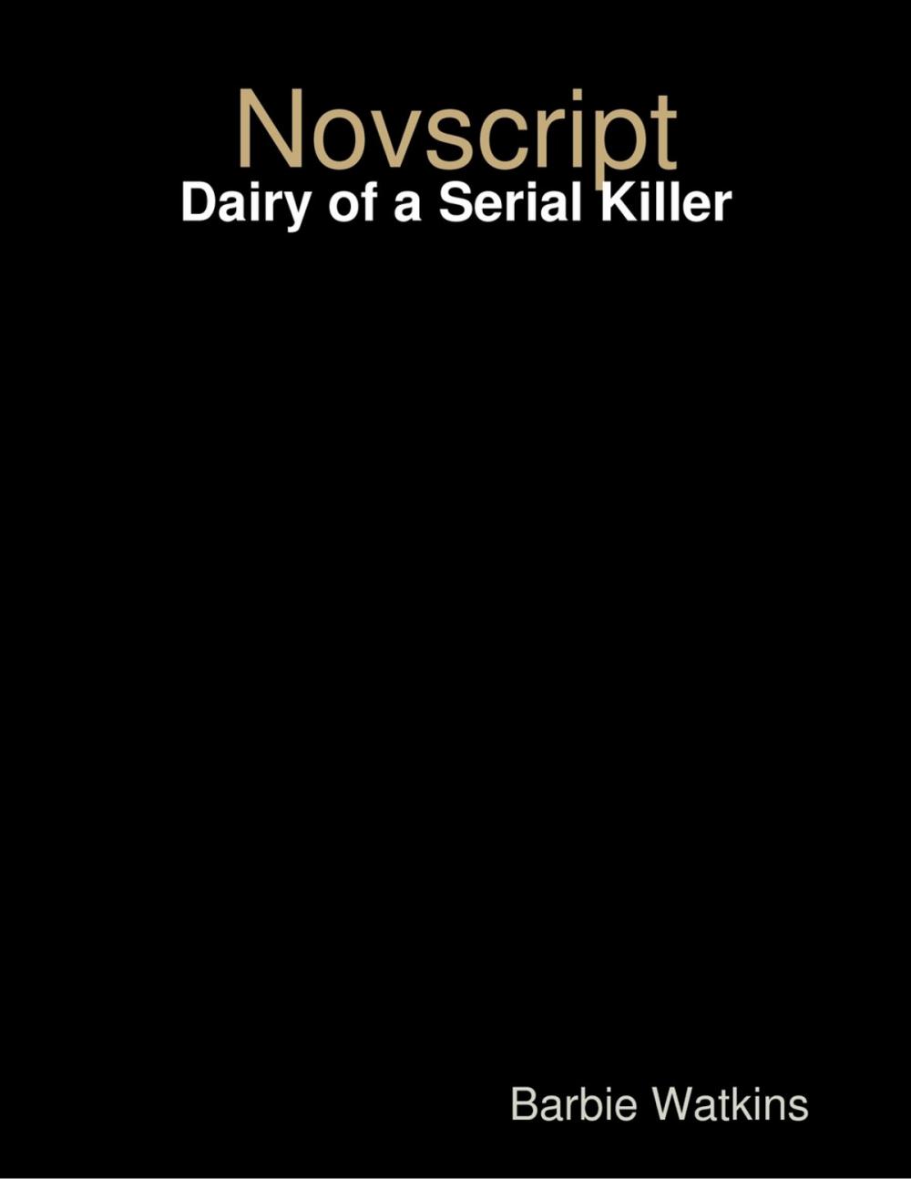 Big bigCover of Novscript: Dairy of a Serial Killer