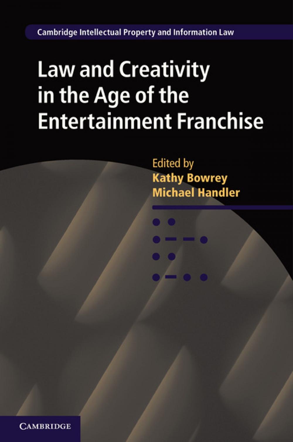 Big bigCover of Law and Creativity in the Age of the Entertainment Franchise