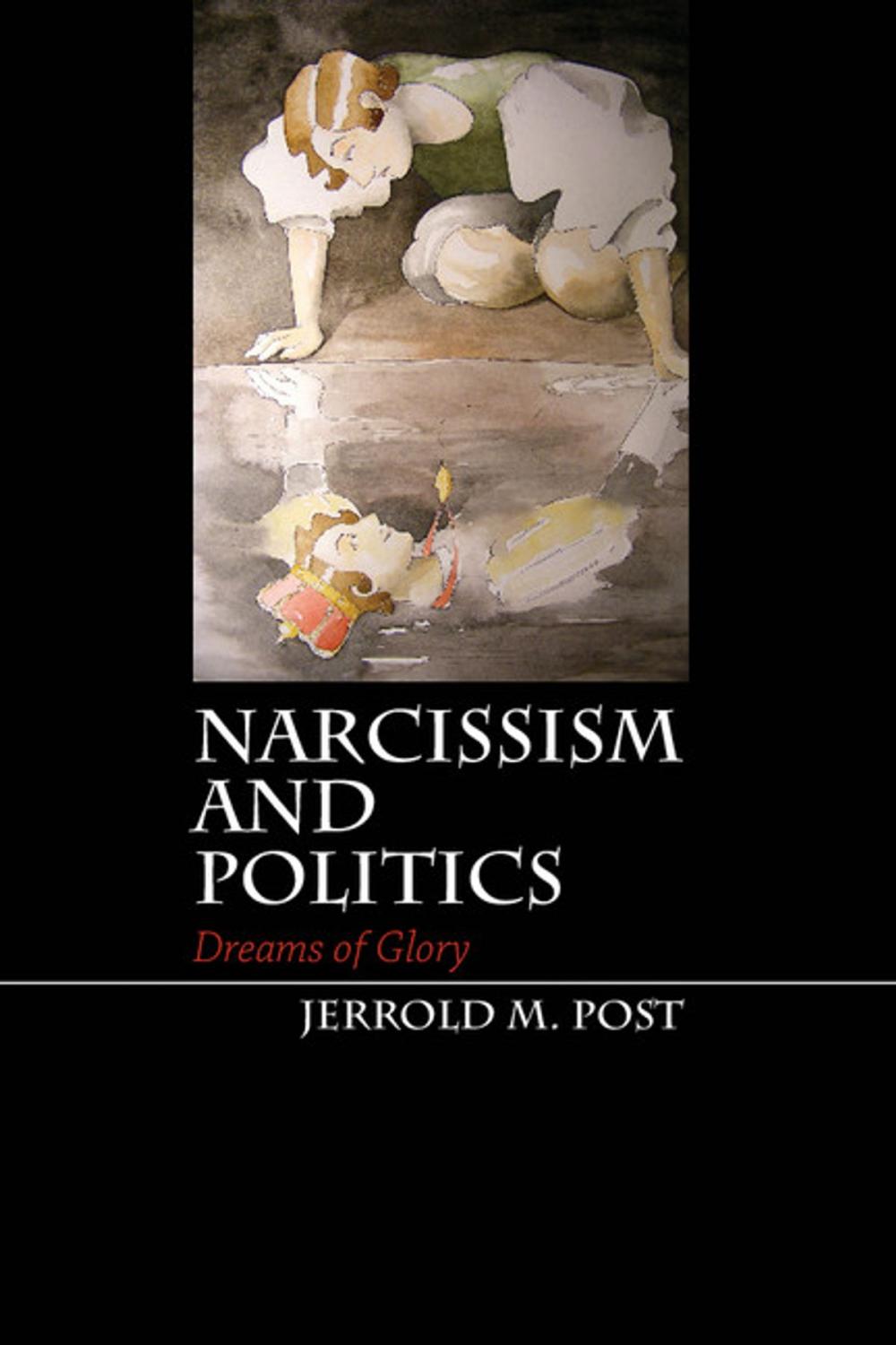 Big bigCover of Narcissism and Politics