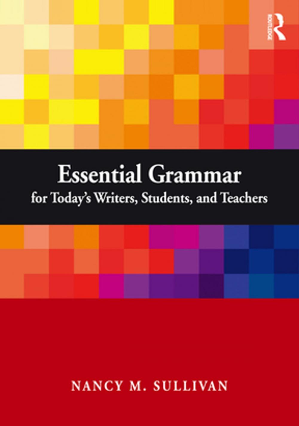 Big bigCover of Essential Grammar for Today's Writers, Students, and Teachers