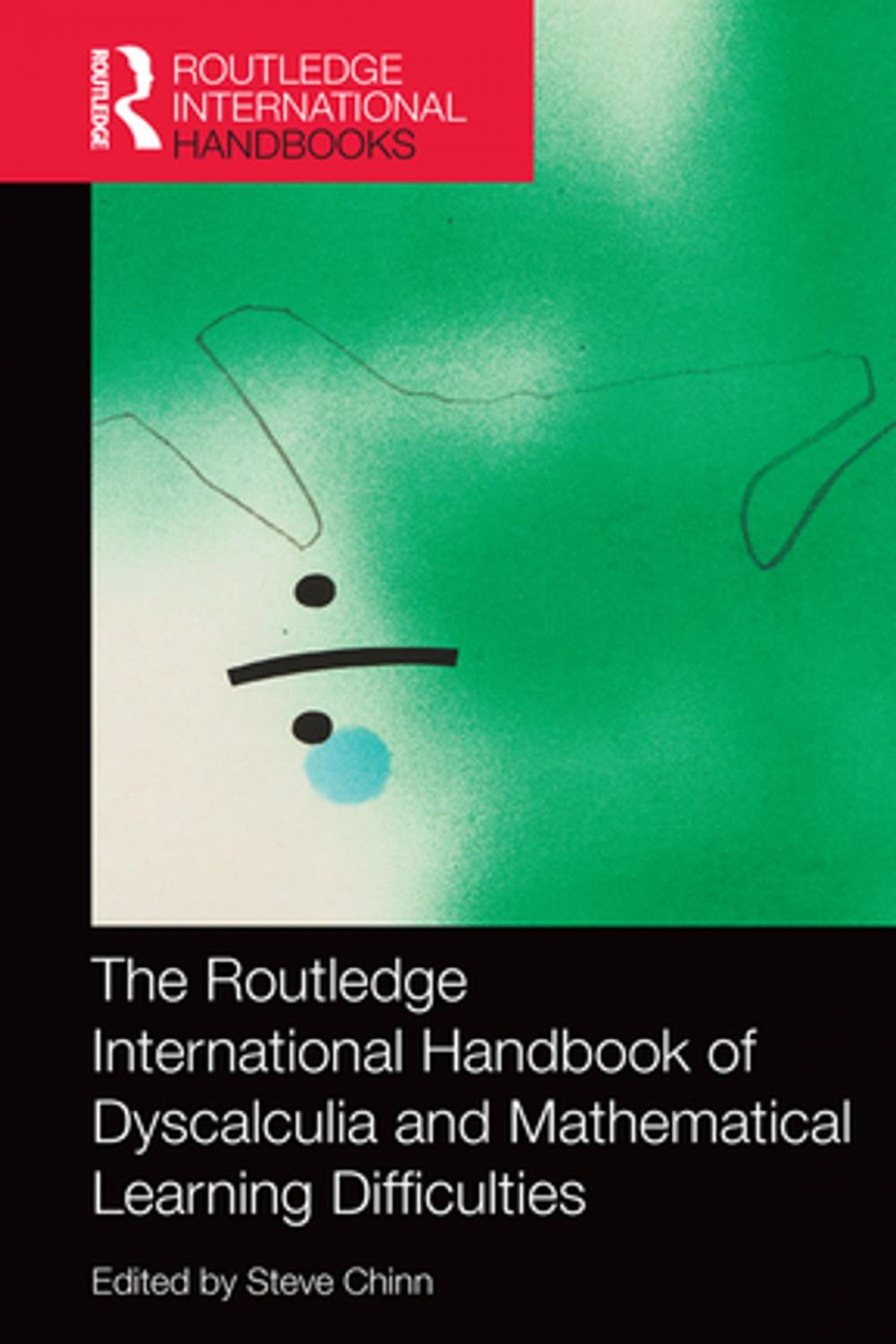 Big bigCover of The Routledge International Handbook of Dyscalculia and Mathematical Learning Difficulties