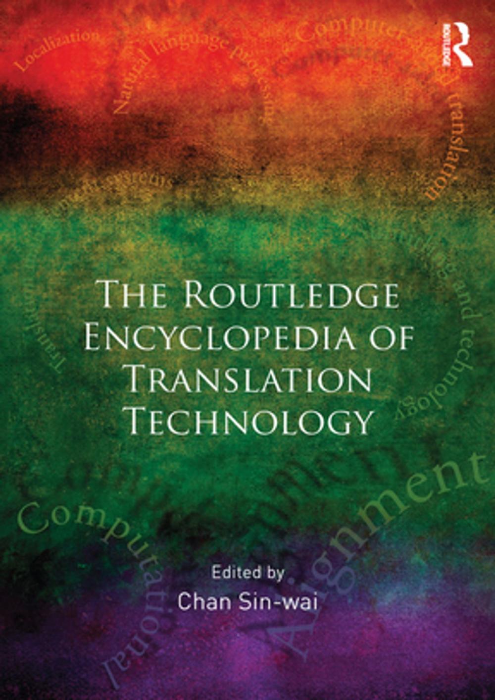 Big bigCover of Routledge Encyclopedia of Translation Technology