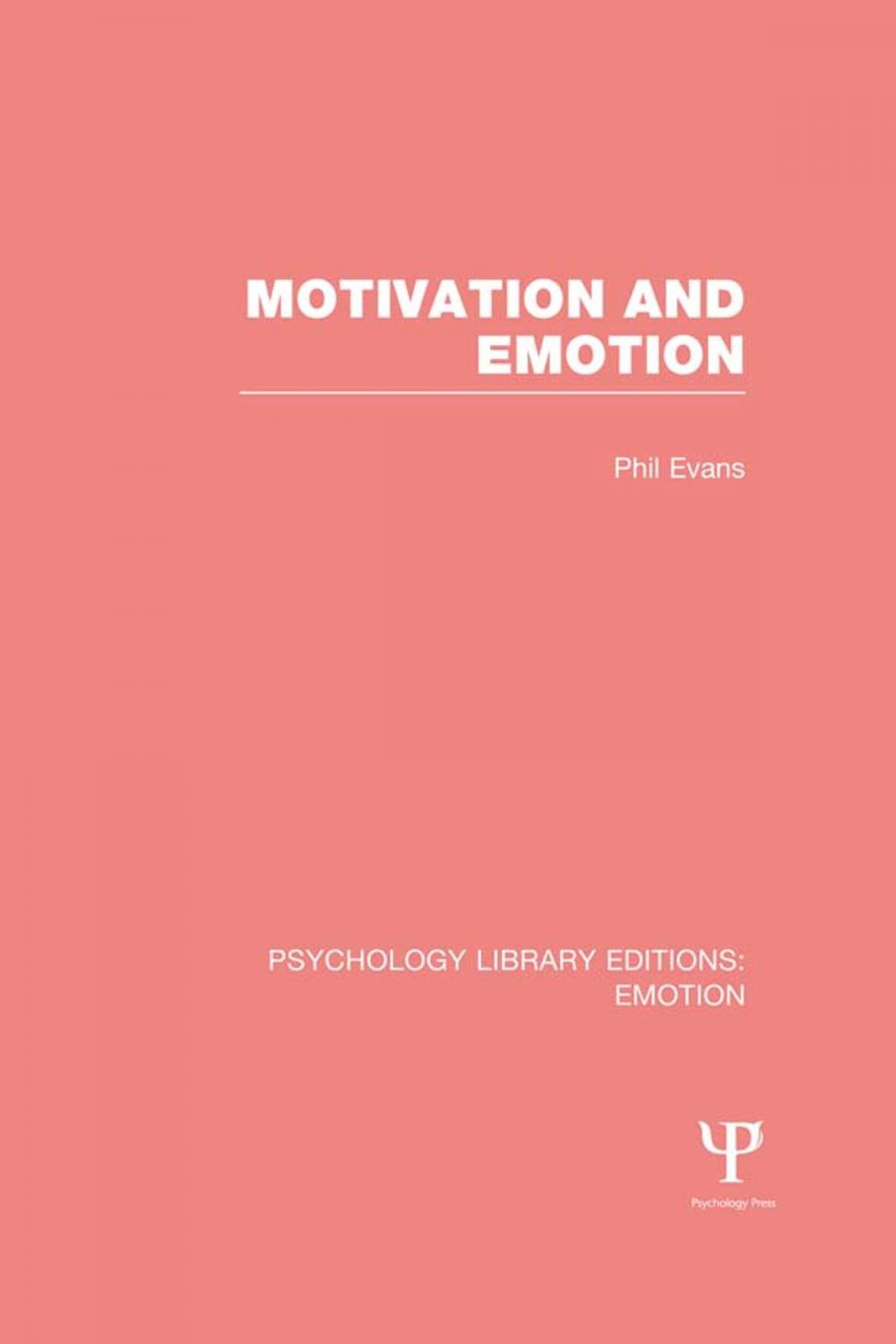 Big bigCover of Motivation and Emotion (PLE: Emotion)