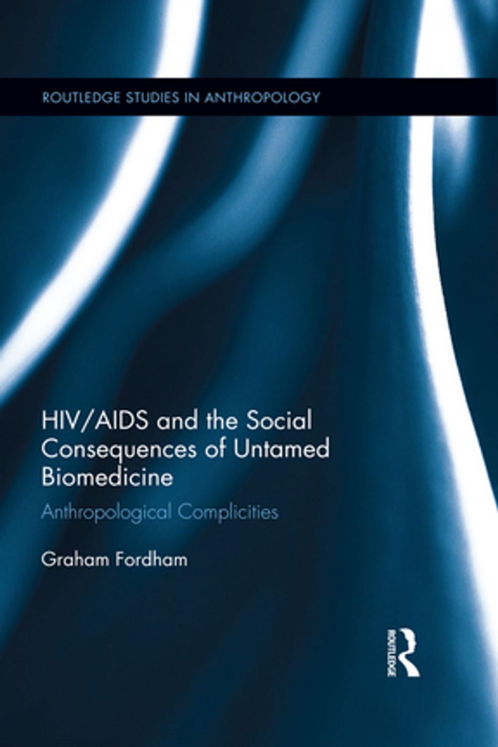 Big bigCover of HIV/AIDS and the Social Consequences of Untamed Biomedicine