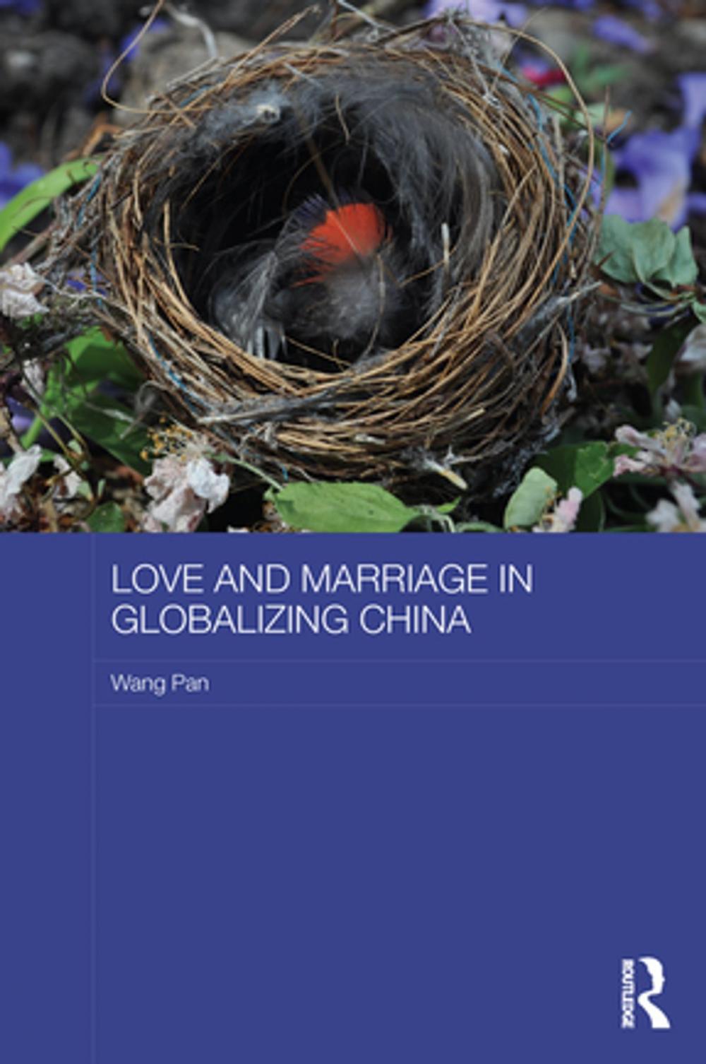 Big bigCover of Love and Marriage in Globalizing China