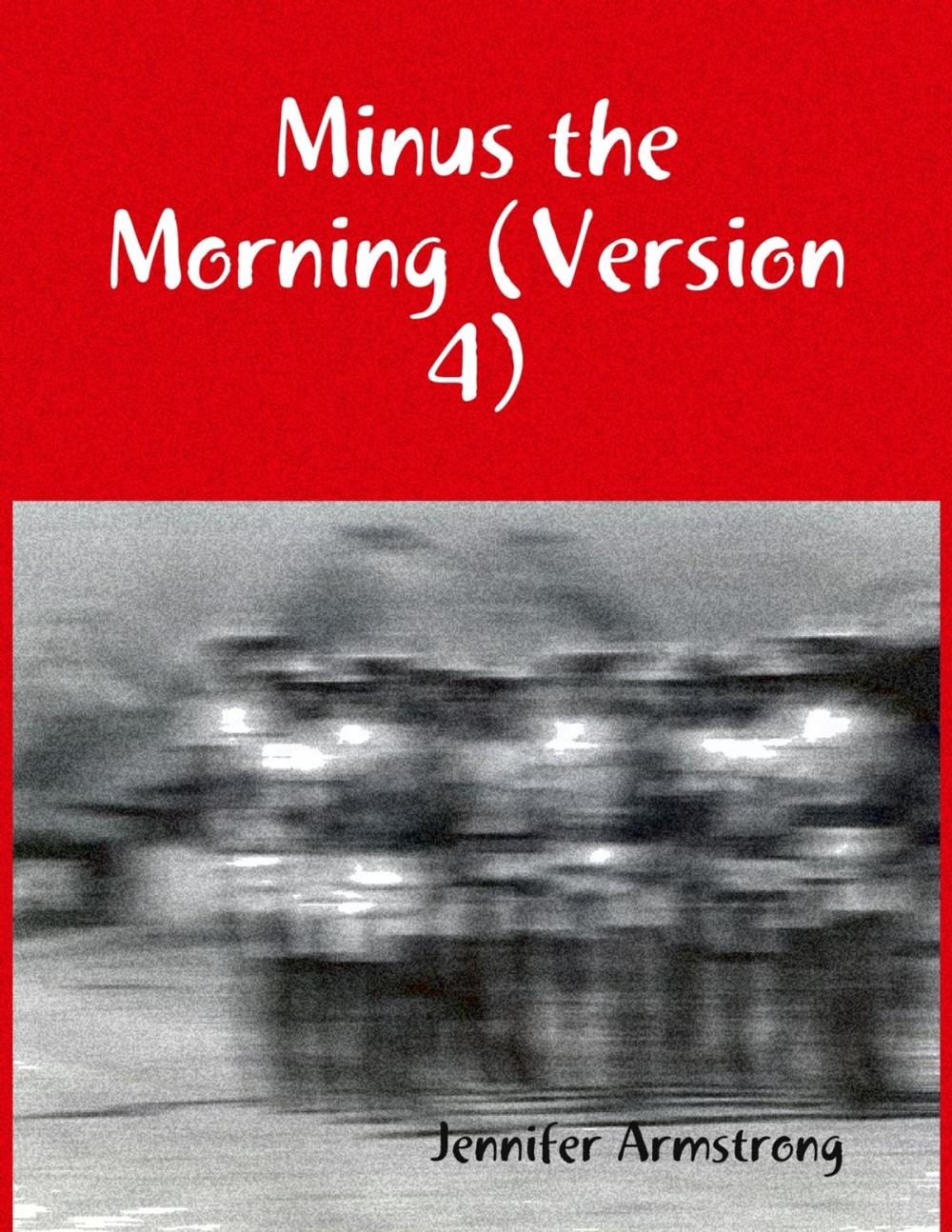 Big bigCover of Minus the Morning (Version 4)