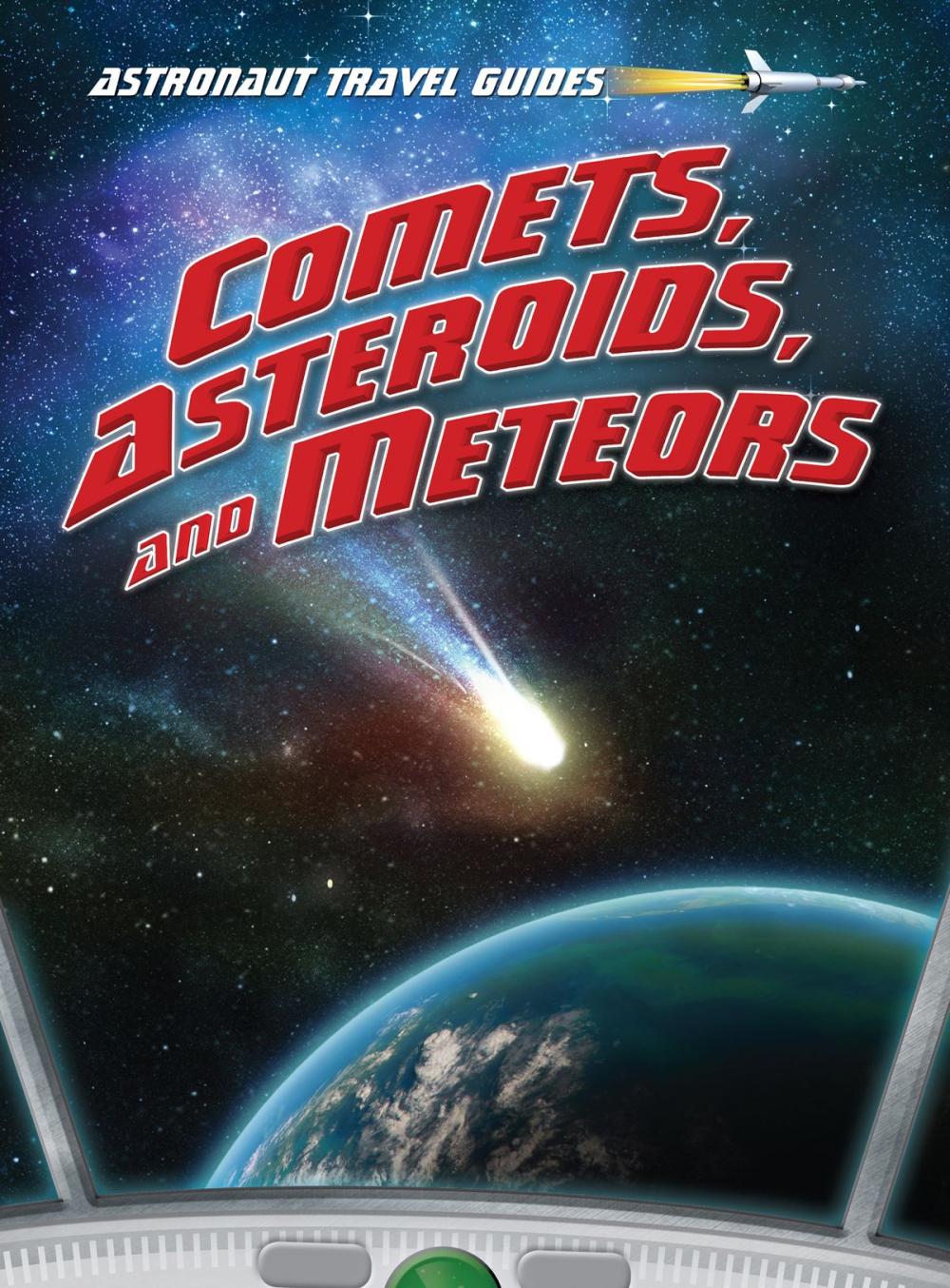 Big bigCover of Comets, Asteroids, and Meteors