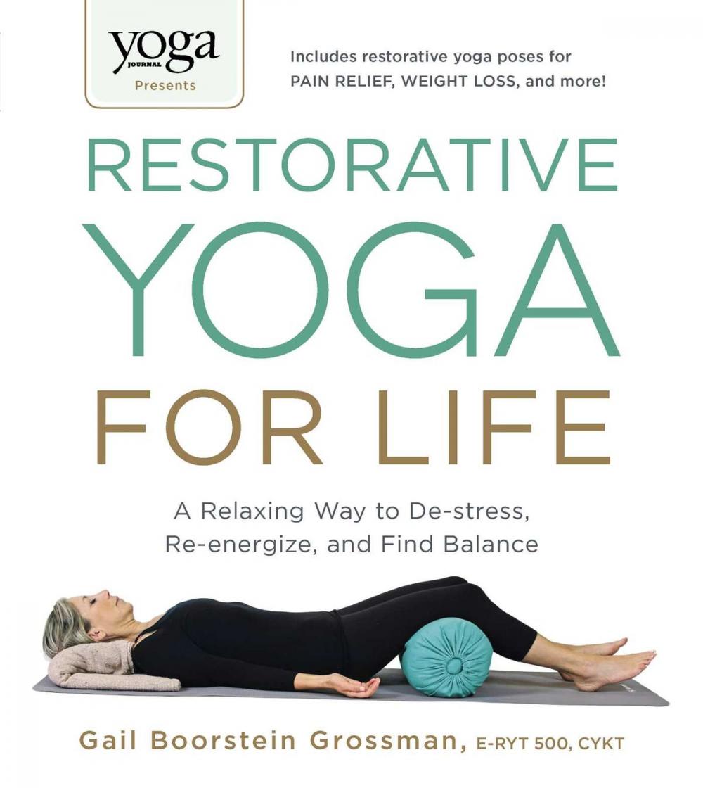 Big bigCover of Yoga Journal Presents Restorative Yoga for Life