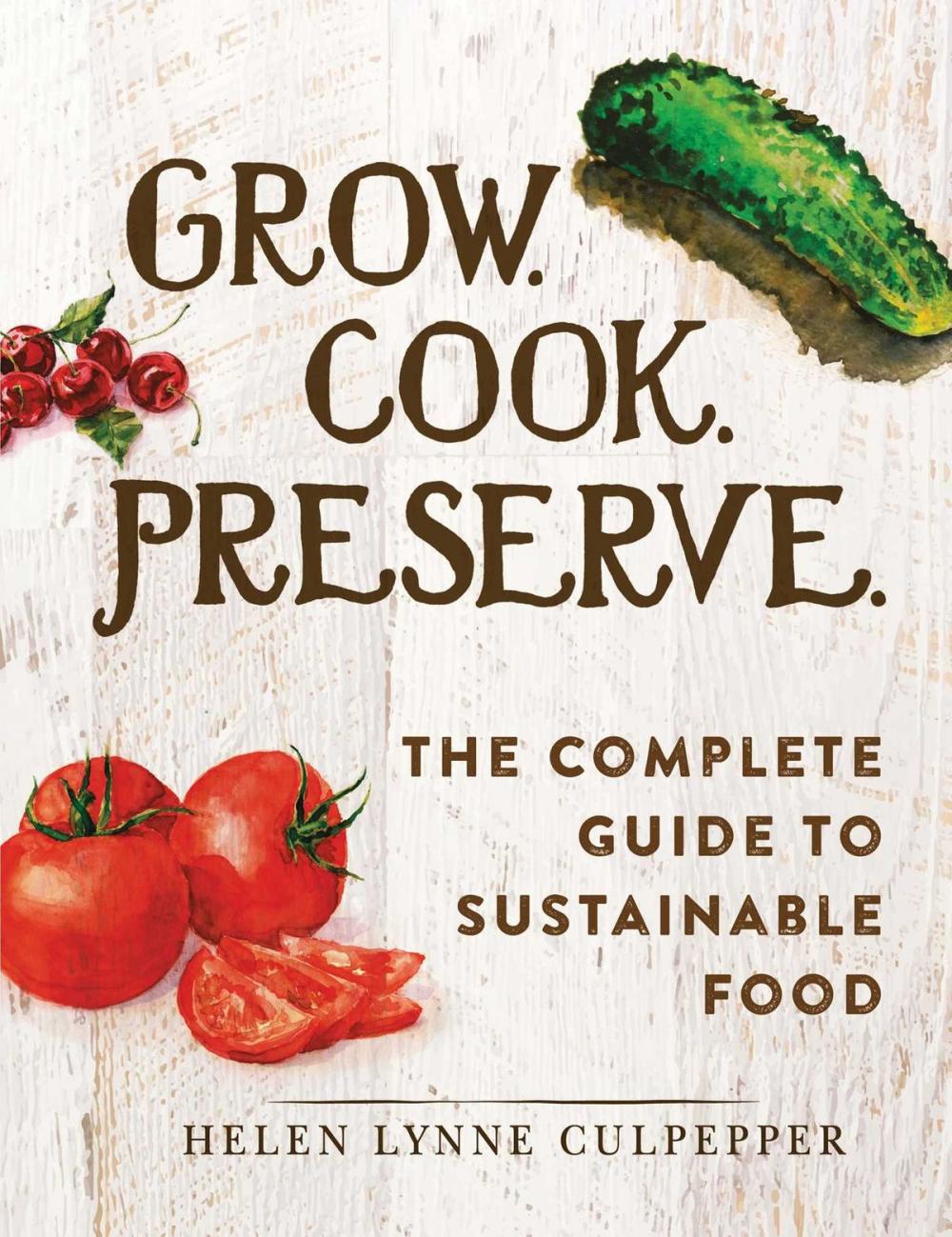 Big bigCover of Grow. Cook. Preserve.