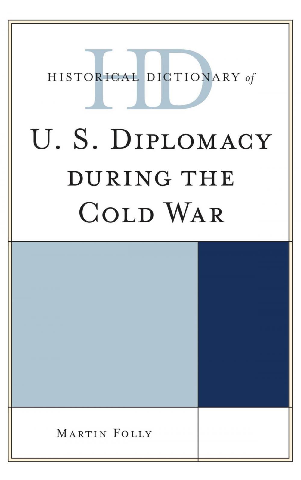 Big bigCover of Historical Dictionary of U.S. Diplomacy during the Cold War