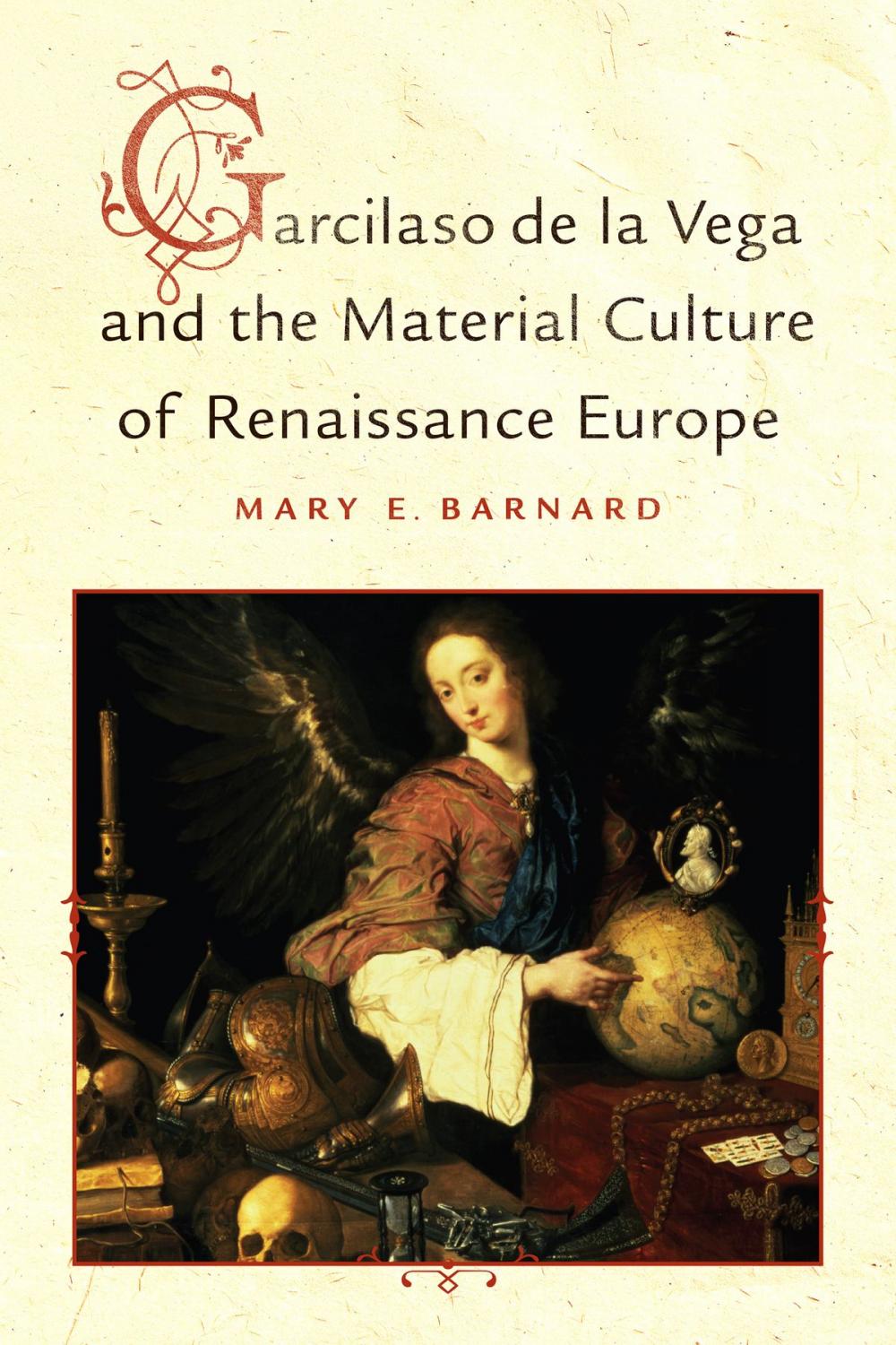 Big bigCover of Garcilaso de la Vega and the Material Culture of Renaissance Europe