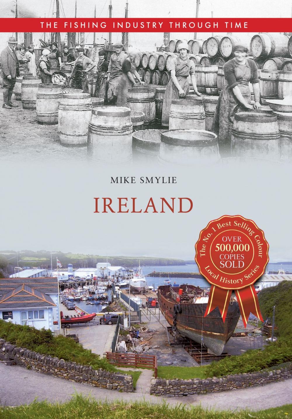 Big bigCover of Ireland The Fishing Industry Through Time