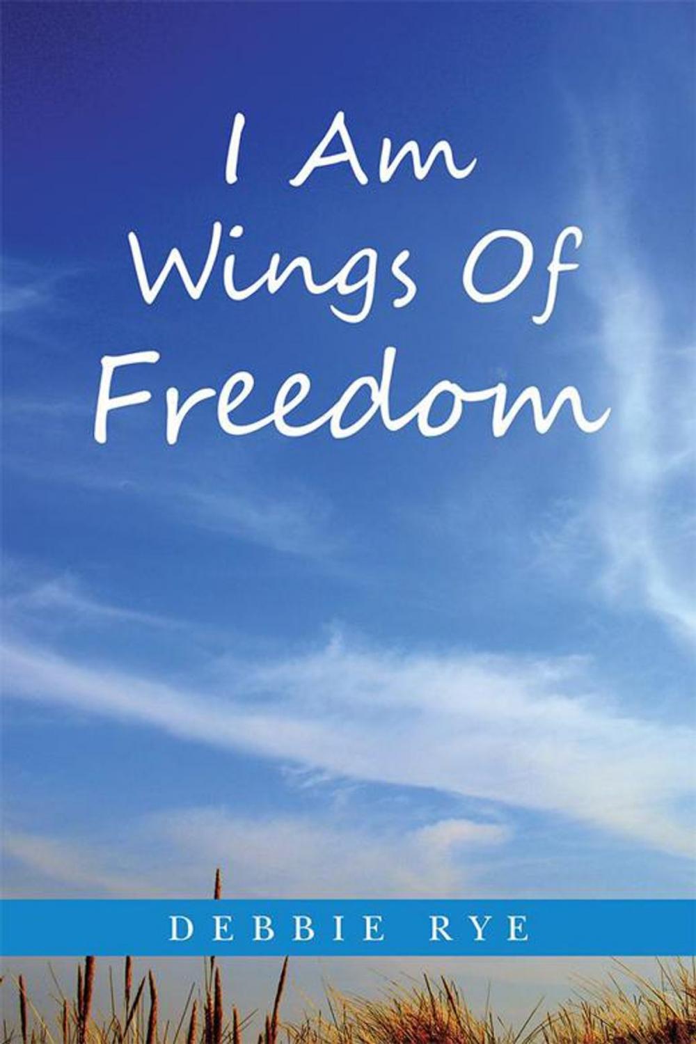 Big bigCover of I Am Wings of Freedom