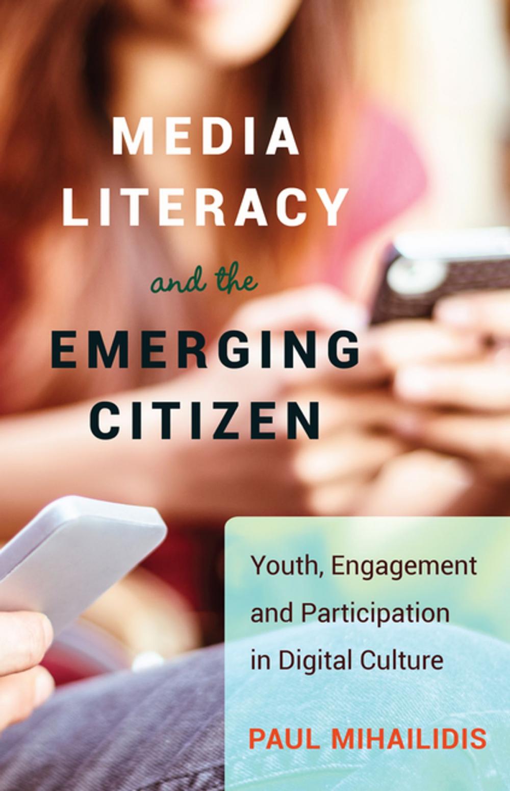 Big bigCover of Media Literacy and the Emerging Citizen