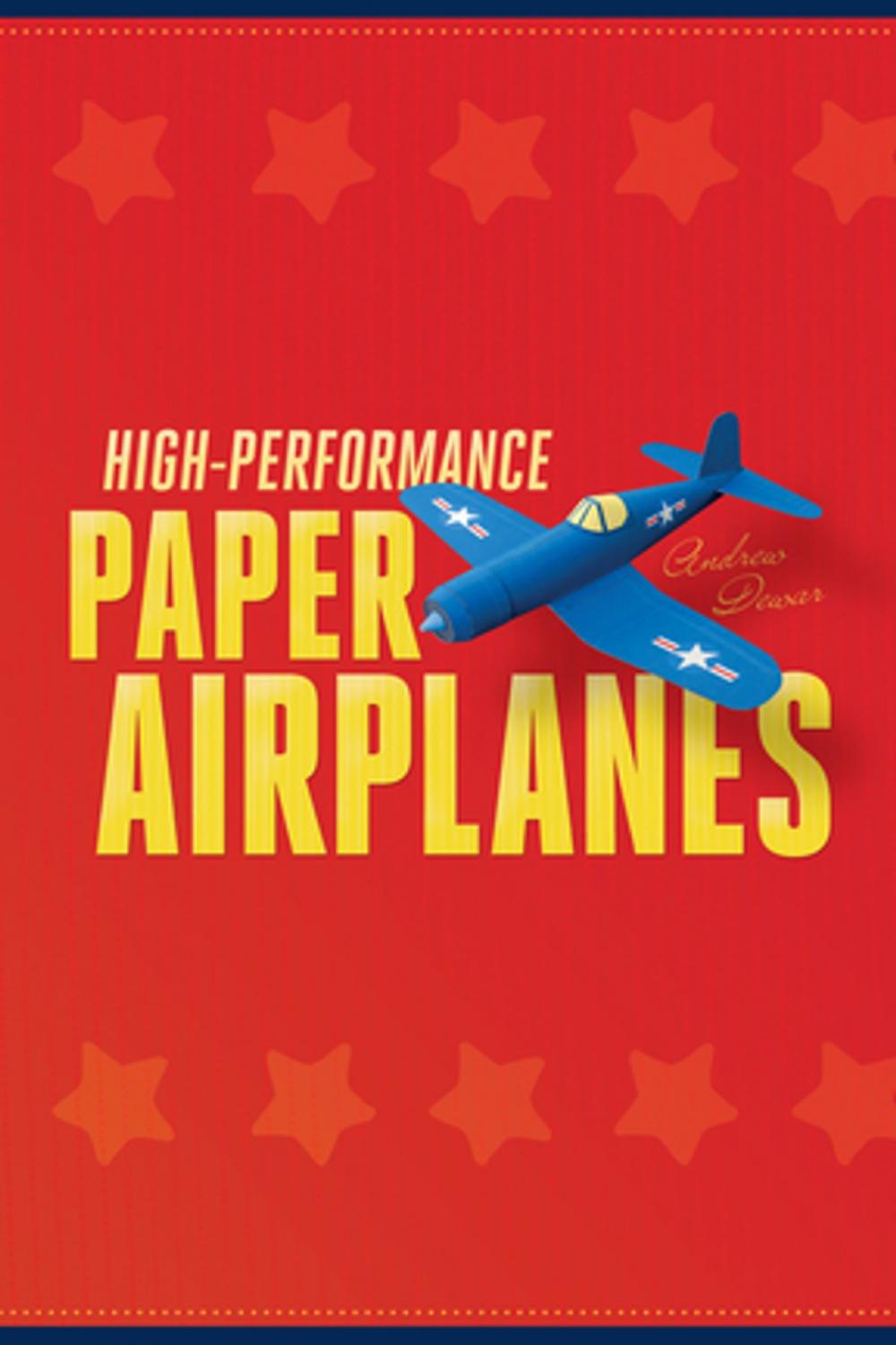 Big bigCover of High-Performance Paper Airplanes