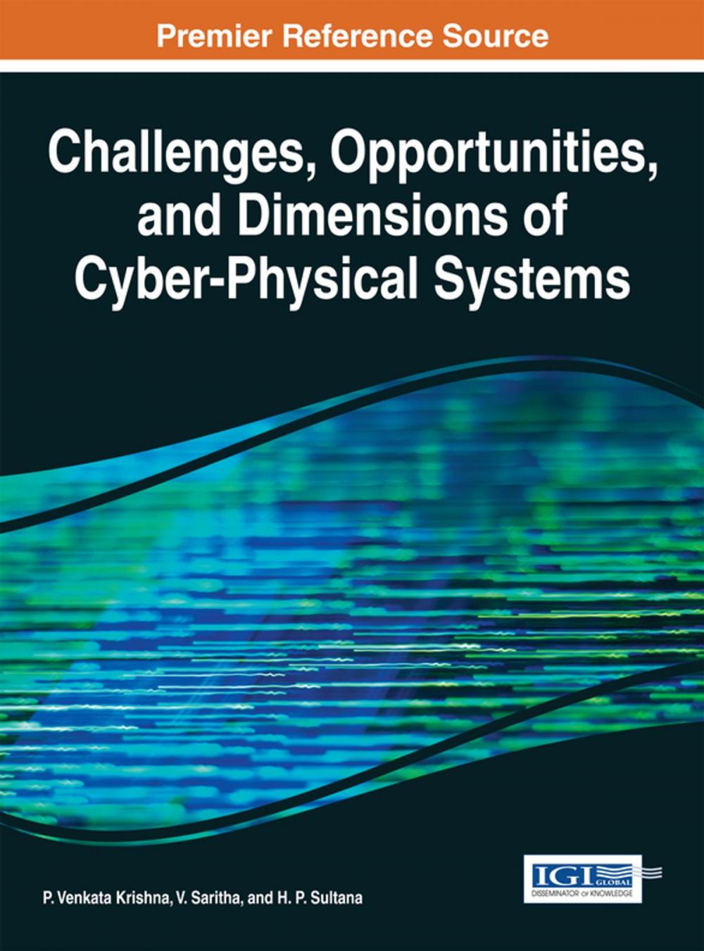 Big bigCover of Challenges, Opportunities, and Dimensions of Cyber-Physical Systems