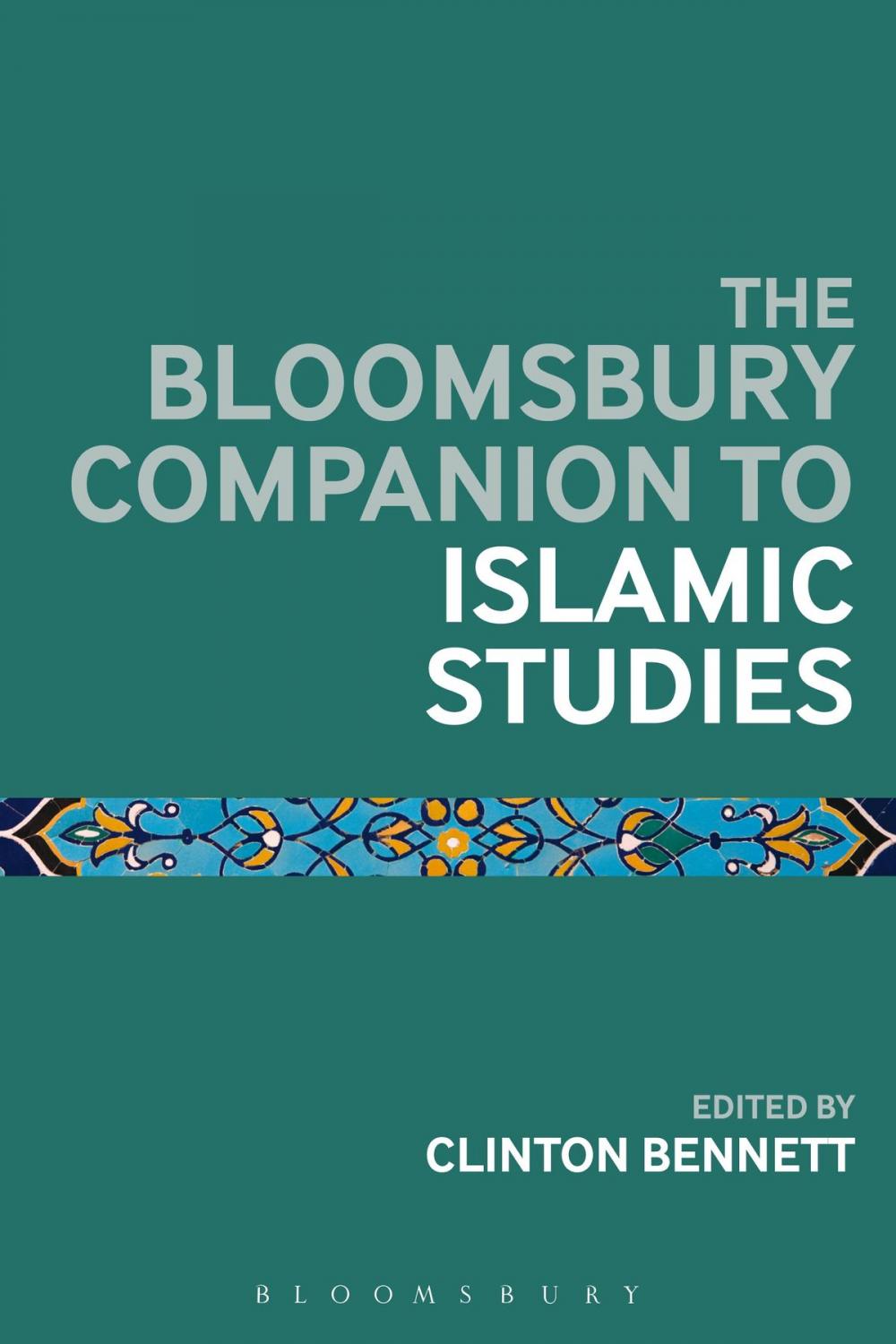 Big bigCover of The Bloomsbury Companion to Islamic Studies