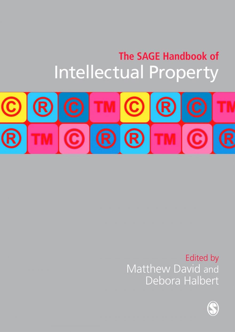 Big bigCover of The SAGE Handbook of Intellectual Property