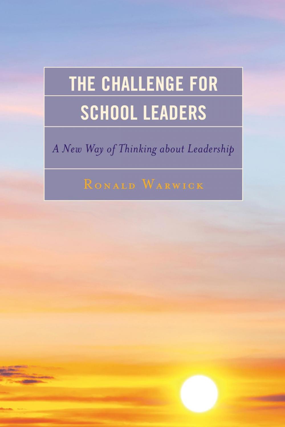 Big bigCover of The Challenge for School Leaders