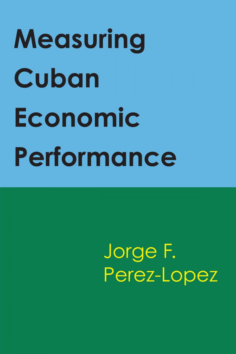 Big bigCover of Measuring Cuban Economic Performance