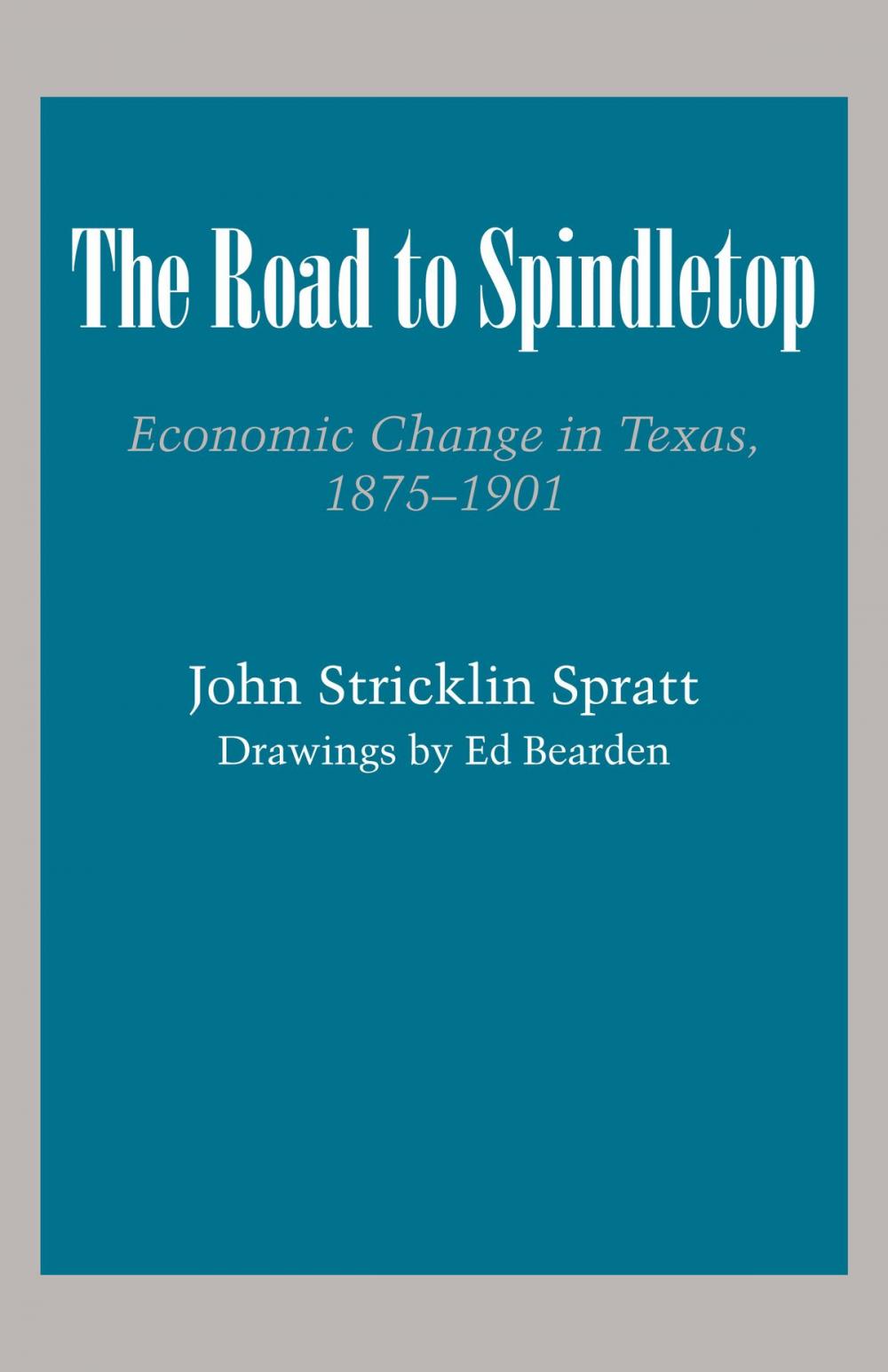 Big bigCover of The Road to Spindletop