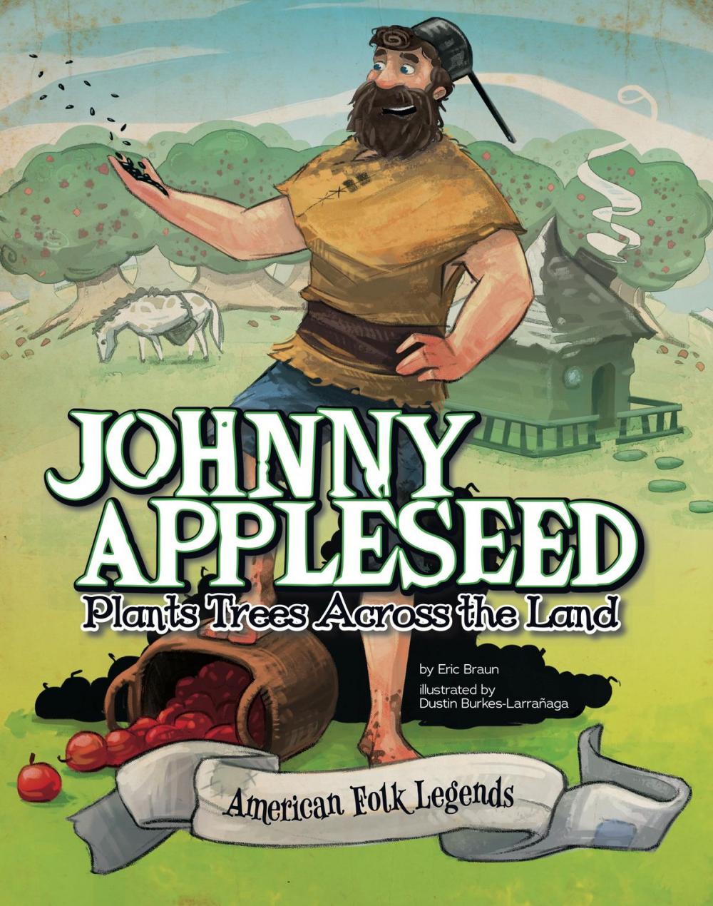 Big bigCover of Johnny Appleseed Plants Trees Across the Land