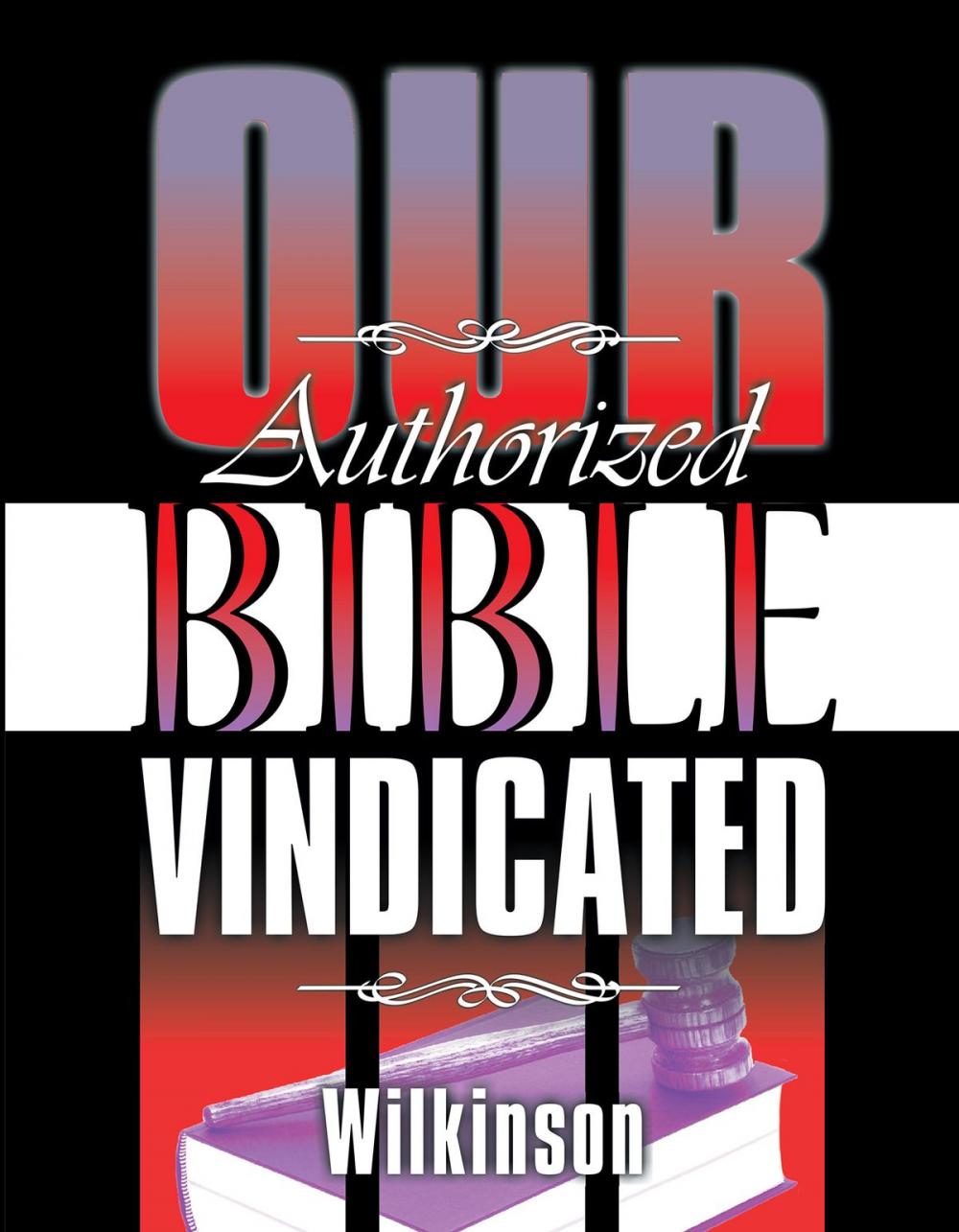 Big bigCover of Our Authorized Bible Vindicated