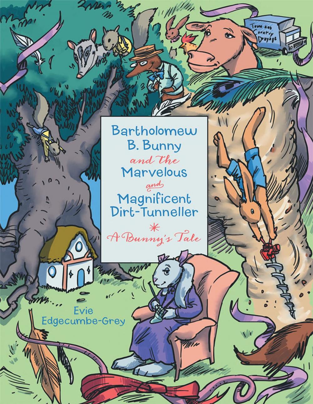 Big bigCover of Bartholomew B. Bunny and the Marvelous and Magnificent Dirt-Tunneller