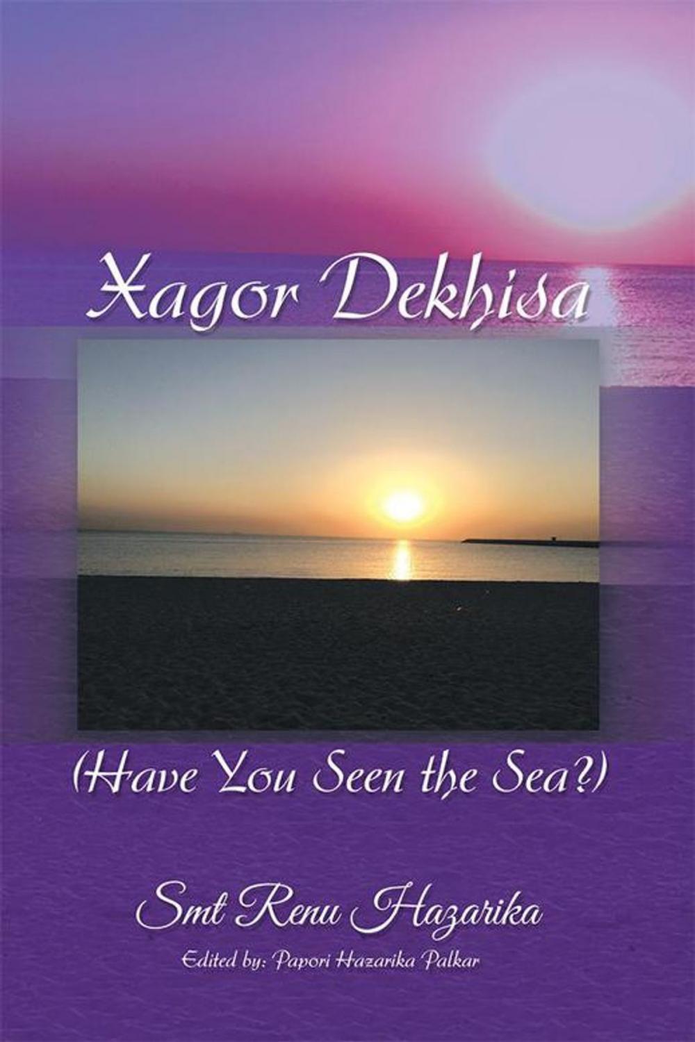 Big bigCover of Xagor Dekhisa (Have You Seen the Sea?)