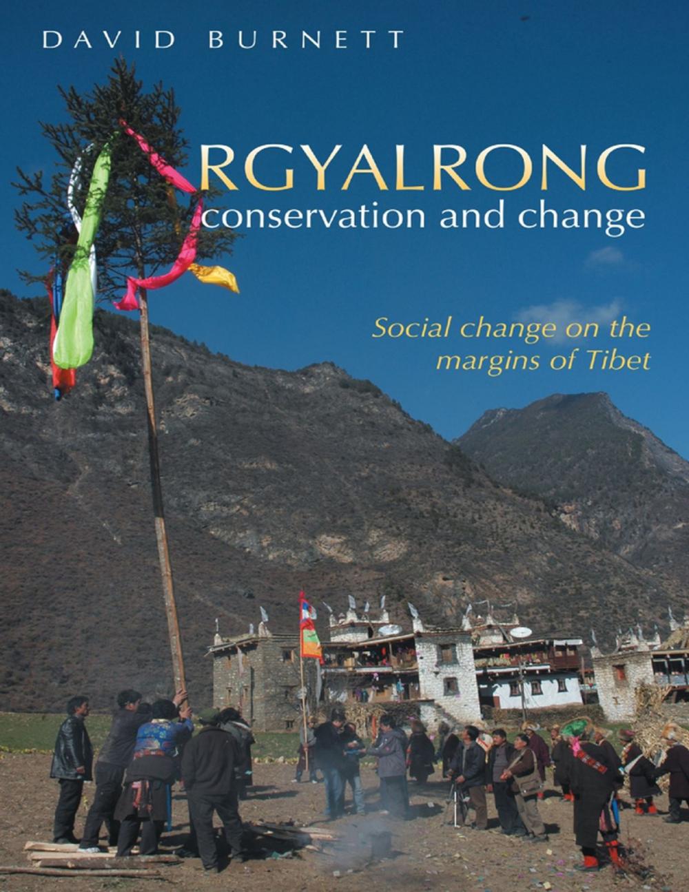 Big bigCover of Rgyalrong Conservation and Change: Social Change On the Margins of Tibet