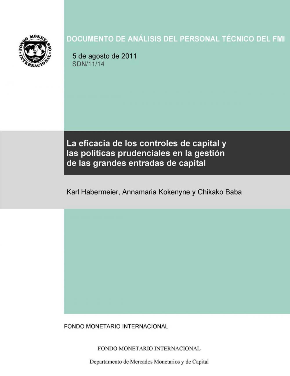 Big bigCover of La eficacia de los controles de capital y las políticas prudenciales en la gestión de la afluencia masiva de capitales